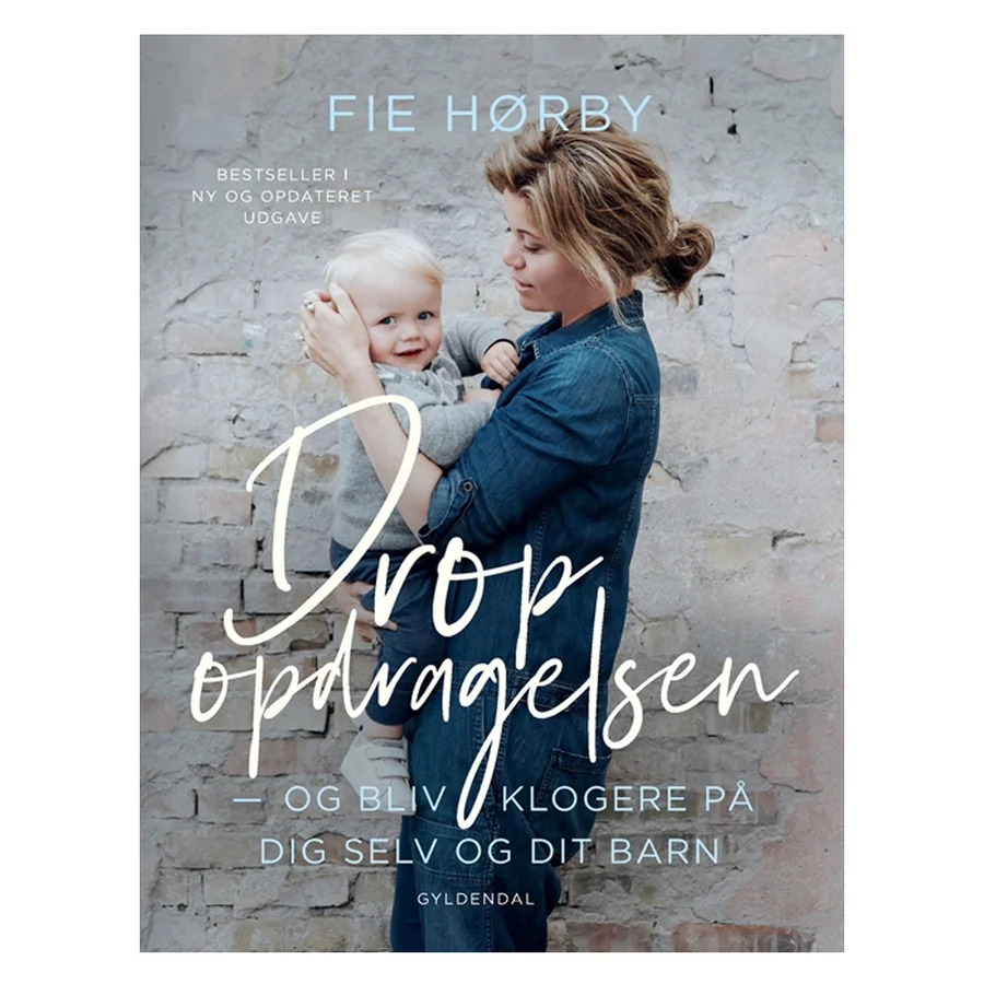 Drop opdragelsen - Og bliv klogere på dig selv og dit barn