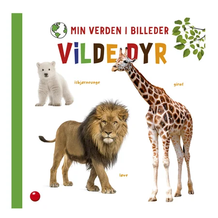Min verden i billeder: Vilde dyr