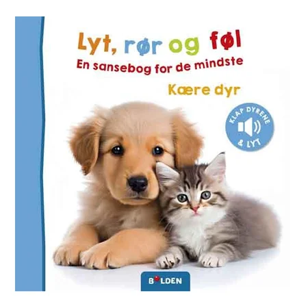 Lyt, rør og føl : Kære dyr (hund og kat)