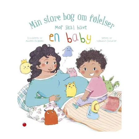 Min store bog om følelser : Mor skal have en baby