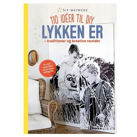 Lykken er - traditioner og kreative stunder