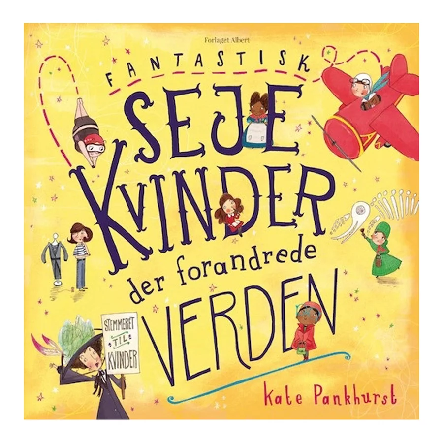 Fantastisk seje kvinder der forandrede verden