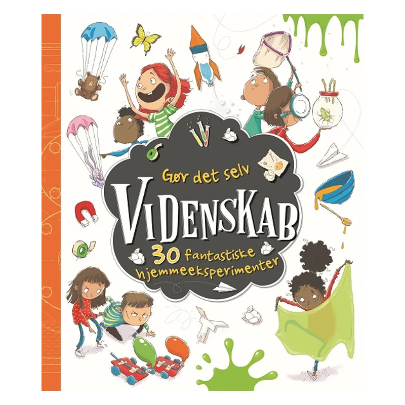 Gør det selv videnskab - 30 fantastiske hjemmeeksperimenter