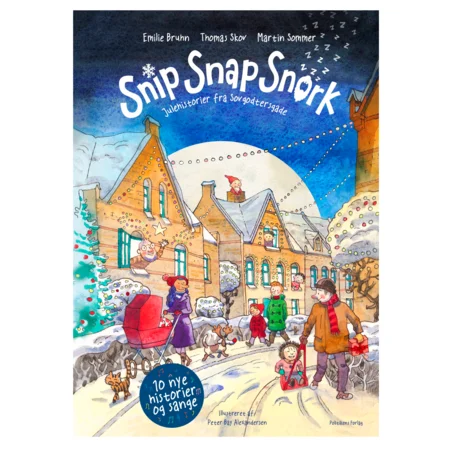 Snip snap snork - Julehistorier fra Sovgodtersgade