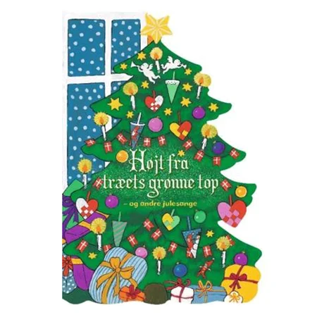 Højt fra træets grønne top og andre julesange