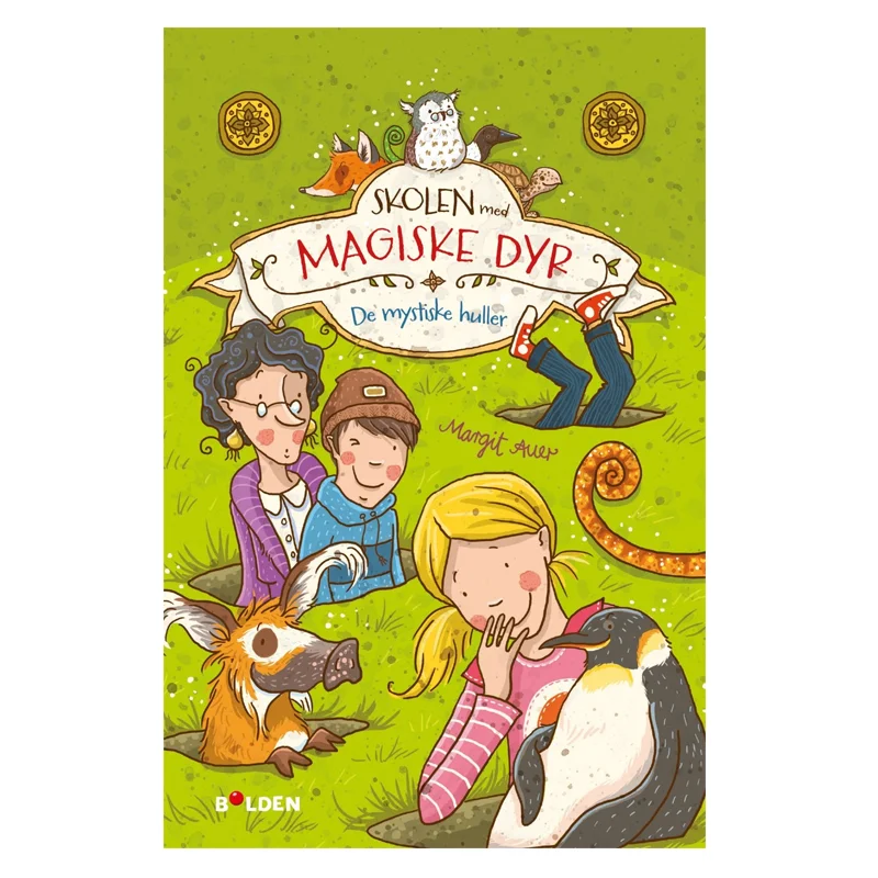 Skolen med magiske dyr, 2 -De mystiske huller