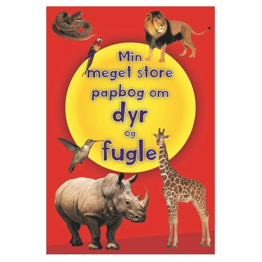 Min Meget Store Bog om Dyr og Fugle
