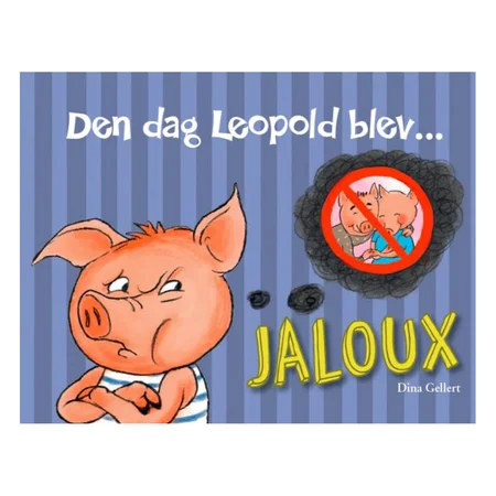 Den dag Leopold blev jaloux