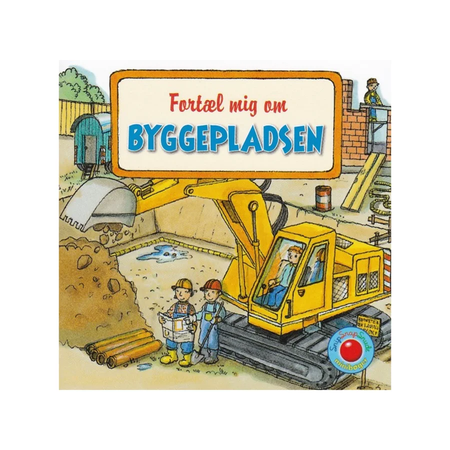Fortæl mig om byggepladsen